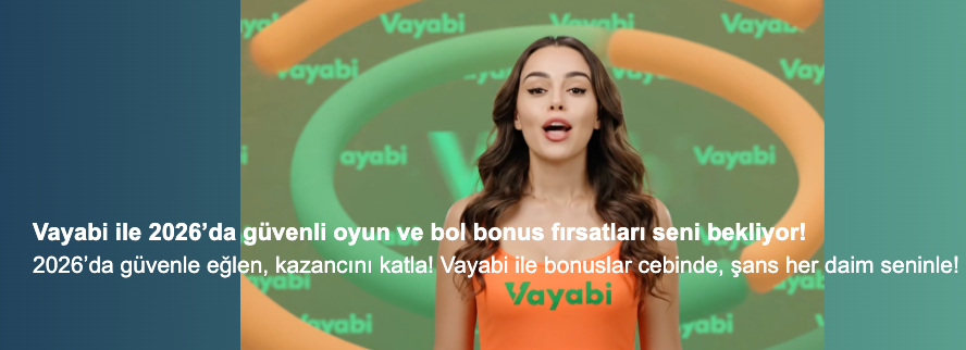 Vayabi ile 2026’da güvenli oyun ve bol bonus fırsatları seni bekliyor! Thumbnail