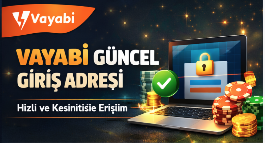 Vayabi Casino ve Bahis Deneyiminde Yeni Nesil Platform Thumbnail